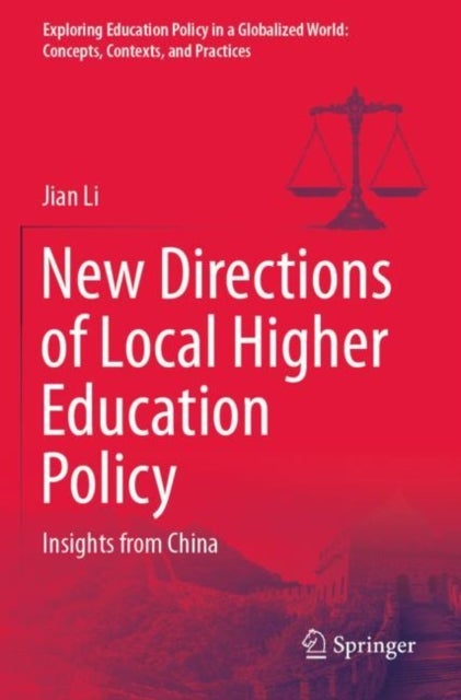 New Directions of Local Higher Education Policy - Insights from China