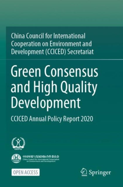 Green Consensus and High Quality Development - CCICED Annual Policy Report 2020