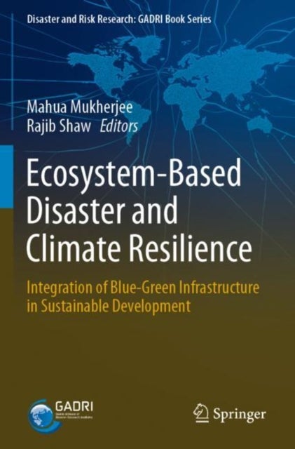 Ecosystem-Based Disaster and Climate Resilience - Integration of Blue-Green Infrastructure in Sustainable Development
