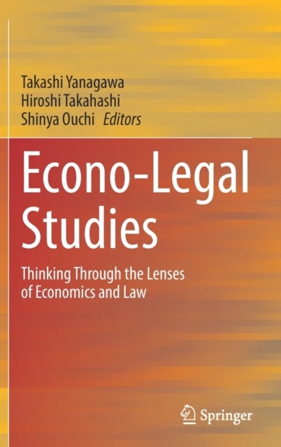 Econo-Legal Studies - Thinking Through the Lenses of Economics and Law