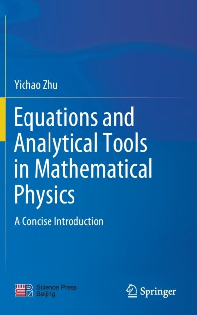 Equations and Analytical Tools in Mathematical Physics - A Concise Introduction