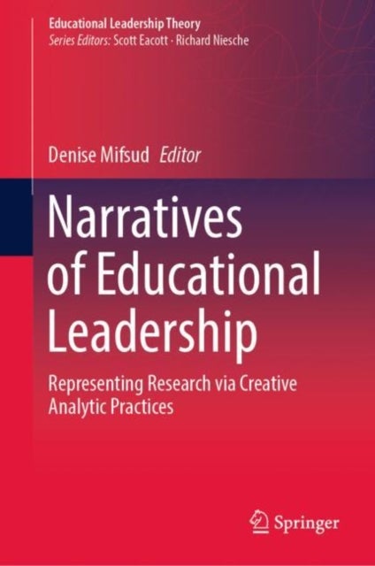 Narratives of Educational Leadership - Representing Research via Creative Analytic Practices