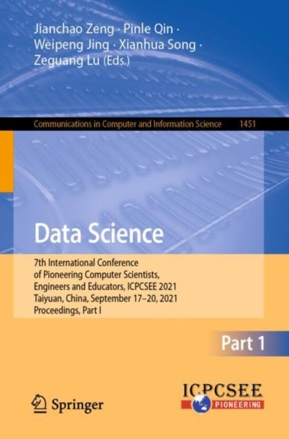 Data Science - 7th International Conference of Pioneering Computer Scientists, Engineers and Educators, ICPCSEE 2021, Taiyuan, China, September 17–20, 2021, Proceedings, Part I