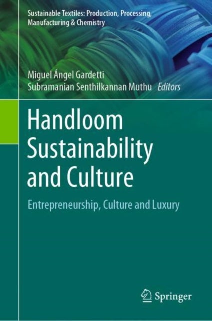 Handloom Sustainability and Culture - Entrepreneurship, Culture and Luxury