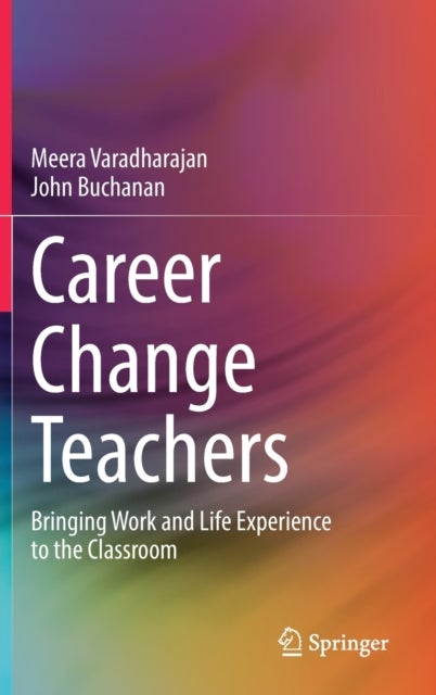Career Change Teachers - Bringing Work and Life Experience to the Classroom