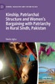 Kinship, Patriarchal Structure and Women’s Bargaining with Patriarchy in Rural Sindh, Pakistan