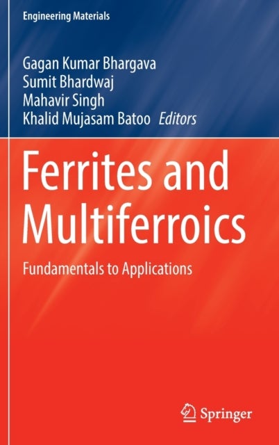 Ferrites and Multiferroics - Fundamentals to Applications