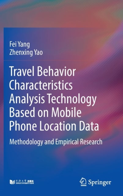 Travel Behavior Characteristics Analysis Technology Based on Mobile Phone Location Data - Methodology and Empirical Research