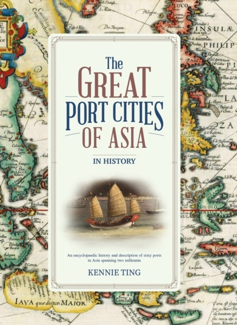 The Great Port Cities of Asia - In History