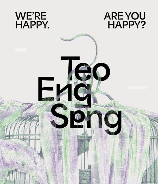 Teo Eng Seng - We're Happy. Are You Happy?