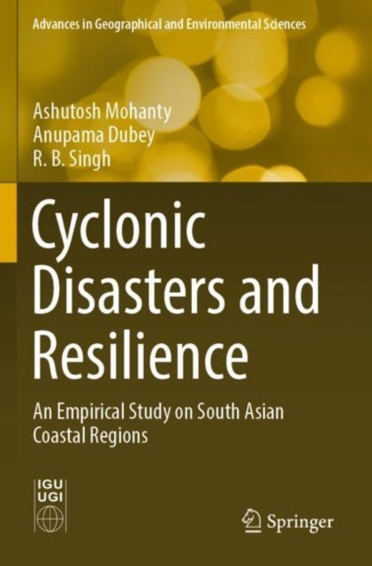 Cyclonic Disasters and Resilience - An Empirical Study on South Asian Coastal Regions