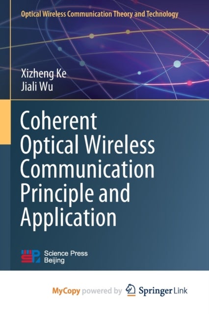 Coherent Optical Wireless Communication Principle and Application