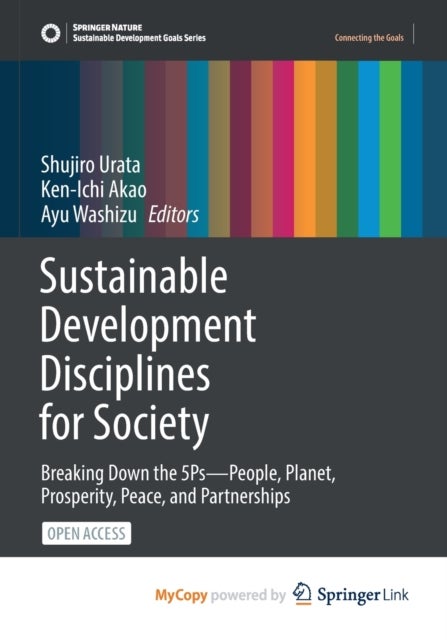 Sustainable Development Disciplines for Society - Breaking Down the 5Ps-People, Planet, Prosperity, Peace, and Partnerships