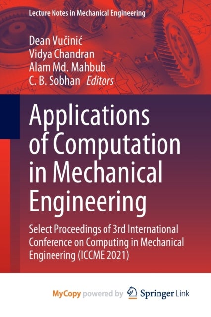 Applications of Computation in Mechanical Engineering - Select Proceedings of 3rd International Conference on Computing in Mechanical Engineering (ICCME 2021)