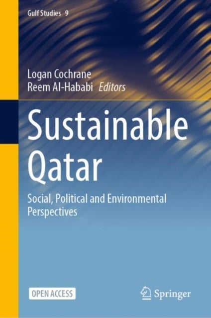 Sustainable Qatar - Social, Political and Environmental Perspectives