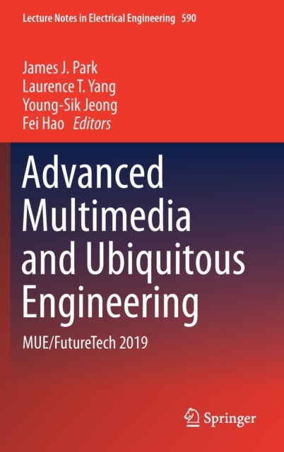 Advanced Multimedia and Ubiquitous Engineering - MUE/FutureTech 2019