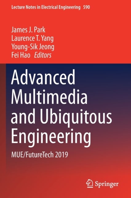 Advanced Multimedia and Ubiquitous Engineering - MUE/FutureTech 2019
