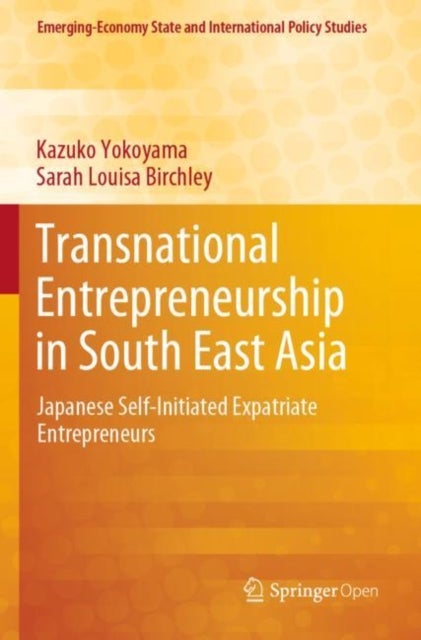 Transnational Entrepreneurship in South East Asia - Japanese Self-Initiated Expatriate Entrepreneurs