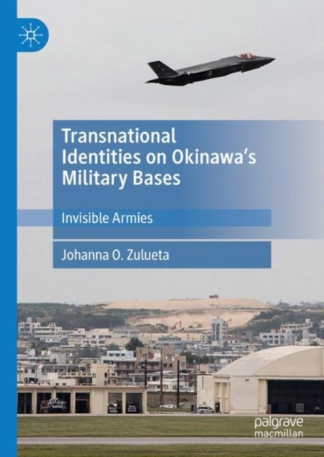 Transnational Identities on Okinawa’s Military Bases - Invisible Armies