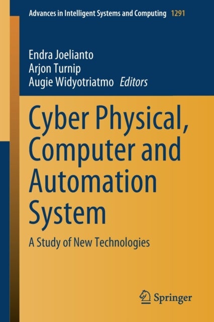 Cyber Physical, Computer and Automation System - A Study of New Technologies