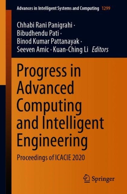 Progress in Advanced Computing and Intelligent Engineering - Proceedings of ICACIE 2020