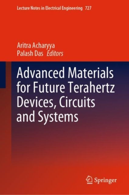 Advanced Materials for Future Terahertz Devices, Circuits and Systems