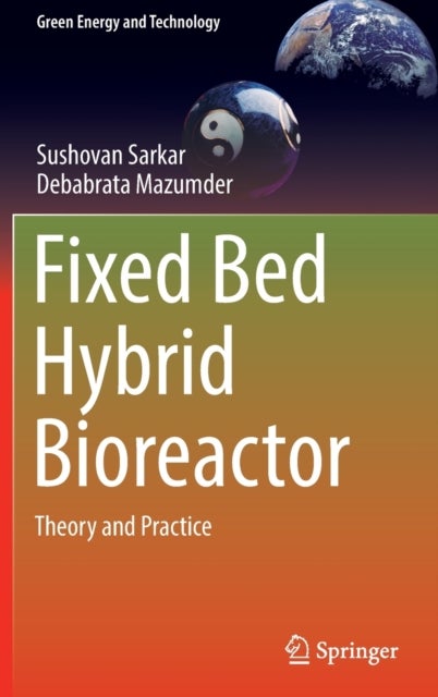 Fixed Bed Hybrid Bioreactor - Theory and Practice