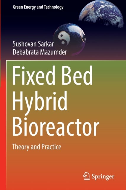 Fixed Bed Hybrid Bioreactor - Theory and Practice