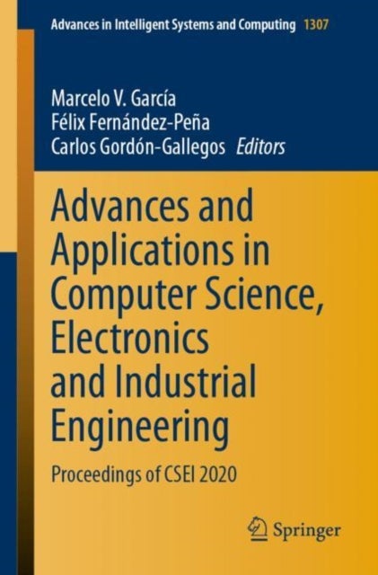 Advances and Applications in Computer Science, Electronics and Industrial Engineering - Proceedings of CSEI 2020