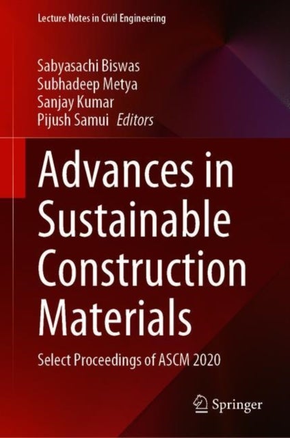 Advances in Sustainable Construction Materials - Select Proceedings of ASCM 2020