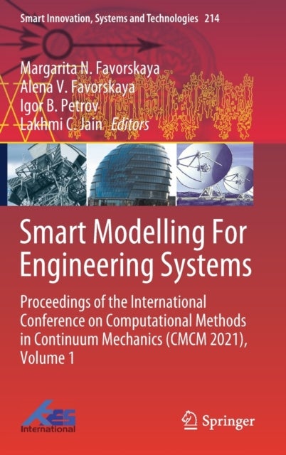 Smart Modelling For Engineering Systems - Proceedings of the International Conference on Computational Methods in Continuum Mechanics (CMCM 2021), Volume 1