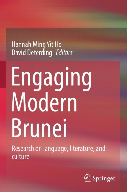 Engaging Modern Brunei - Research on language, literature, and culture