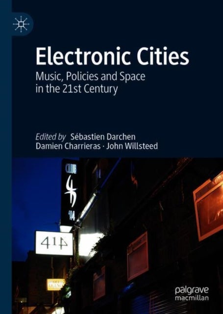 Electronic Cities - Music, Policies and Space in the 21st Century
