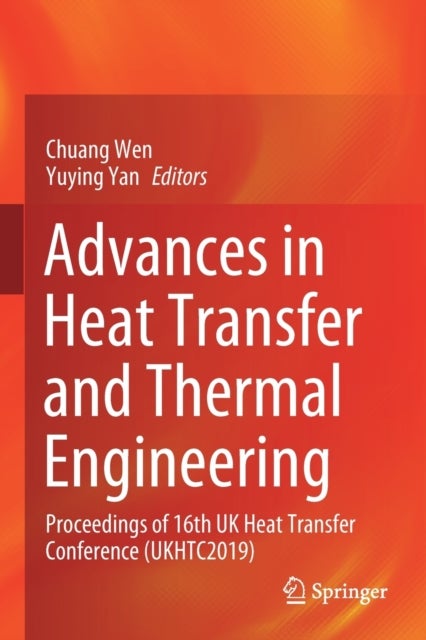 Advances in Heat Transfer and Thermal Engineering - Proceedings of 16th UK Heat Transfer Conference (UKHTC2019)