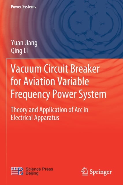 Vacuum Circuit Breaker for Aviation Variable Frequency Power System - Theory and Application of Arc in Electrical Apparatus