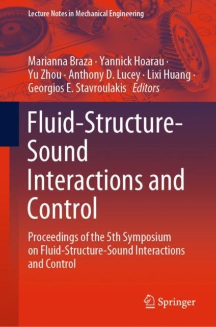 Fluid-Structure-Sound Interactions and Control - Proceedings of the 5th Symposium on Fluid-Structure-Sound Interactions and Control