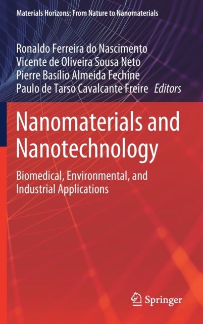 Nanomaterials and Nanotechnology - Biomedical, Environmental, and Industrial Applications