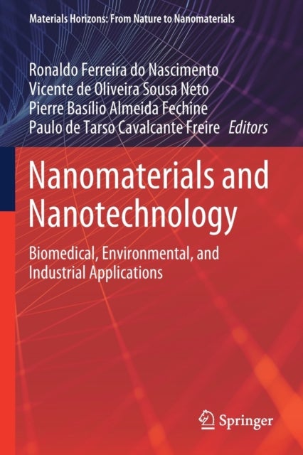 Nanomaterials and Nanotechnology - Biomedical, Environmental, and Industrial Applications