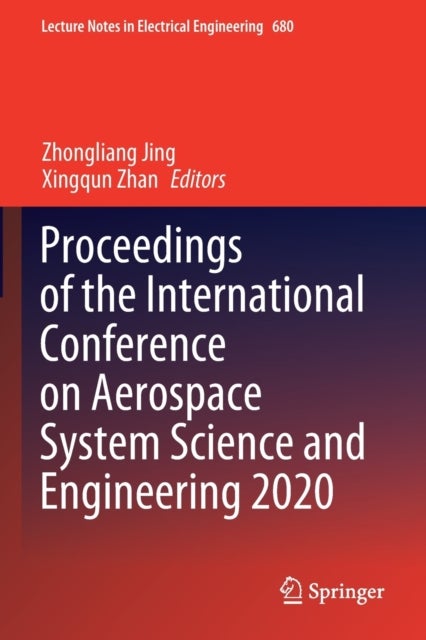 Proceedings of the International Conference on Aerospace System Science and Engineering 2020