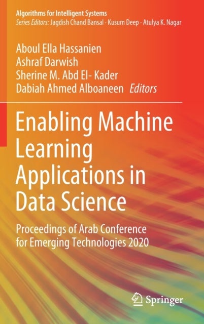 Enabling Machine Learning Applications in Data Science - Proceedings of Arab Conference for Emerging Technologies 2020