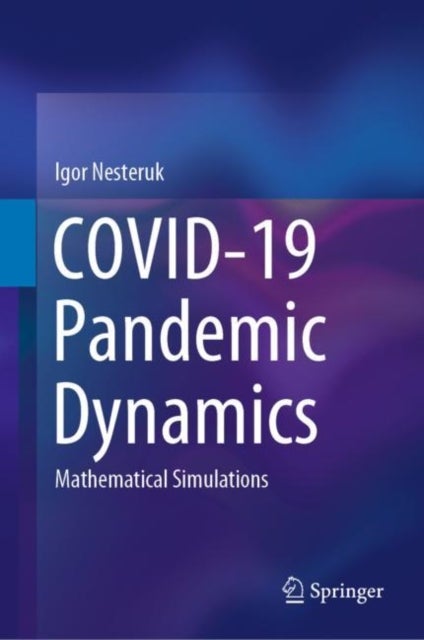 COVID-19 Pandemic Dynamics - Mathematical Simulations