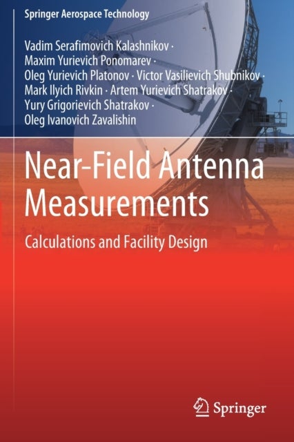 Near-Field Antenna Measurements - Calculations and Facility Design