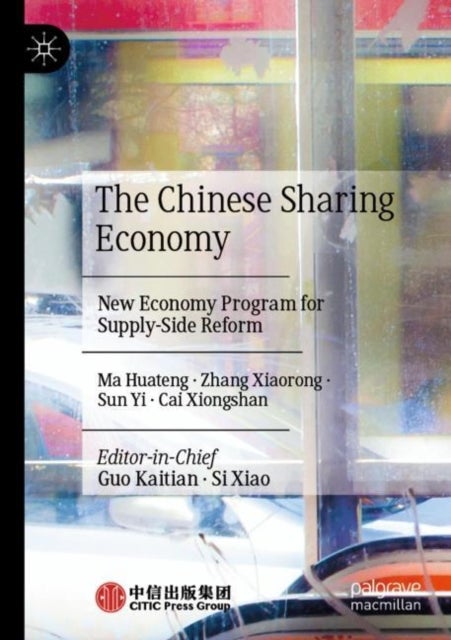 The Chinese Sharing Economy - New Economy Program for Supply-Side Reform