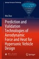 Prediction and Validation Technologies of Aerodynamic Force and Heat for Hypersonic Vehicle Design