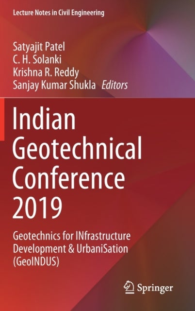 Indian Geotechnical Conference 2019 - Geotechnics for INfrastructure Development & UrbaniSation (GeoINDUS)