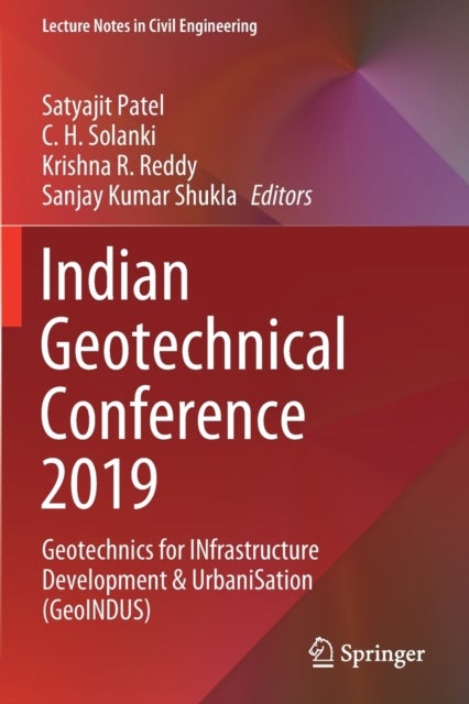 Indian Geotechnical Conference 2019 - Geotechnics for INfrastructure Development & UrbaniSation (GeoINDUS)