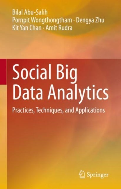 Social Big Data Analytics - Practices, Techniques, and Applications