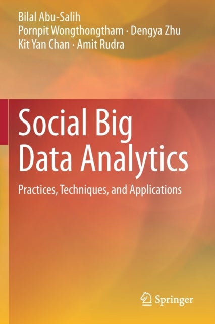 Social Big Data Analytics - Practices, Techniques, and Applications