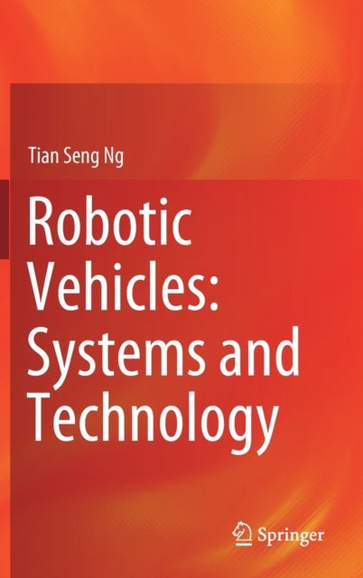Robotic Vehicles: Systems and Technology