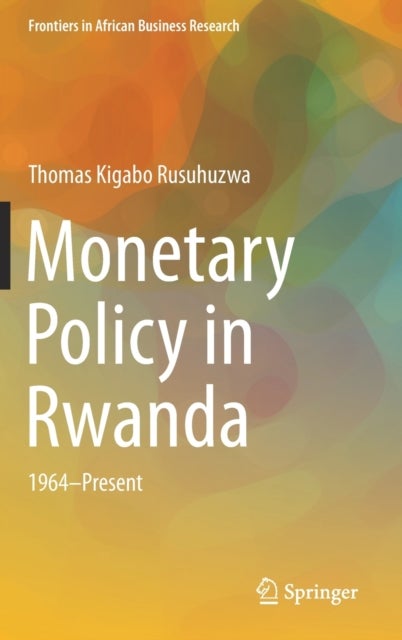 Monetary Policy in Rwanda - 1964—Present
